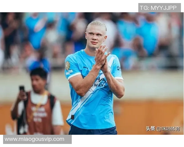 哈兰德精彩表现再度戴帽助力球队赢得关键胜利